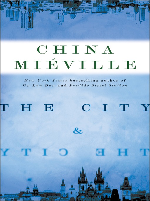 Title details for The City & the City by China Miéville - Available
